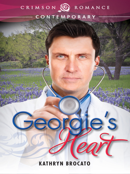 Title details for Georgie's Heart by Kathryn Brocato - Available